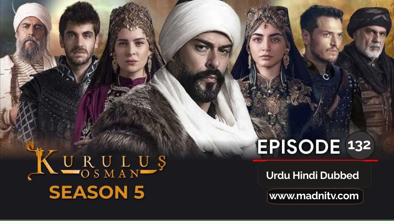 Kurulus Osman Season 5 Episode 132 Urdu Hindi Dubbed