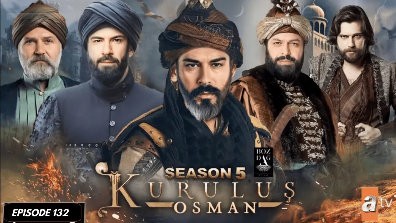 Kurulus Osman Season 5 Episode 132 with Urdu Subtitles