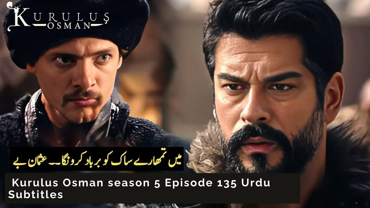 Kurulus Osman Season 5 Episode 135 Urdu Subtitles